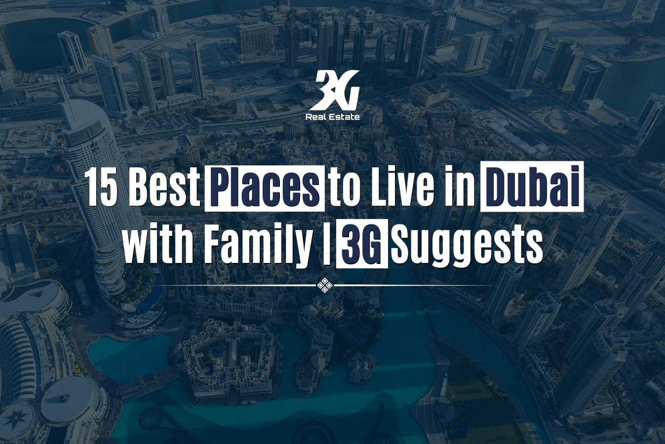 15 Best Places to Live in Dubai with Family | 3G Suggests