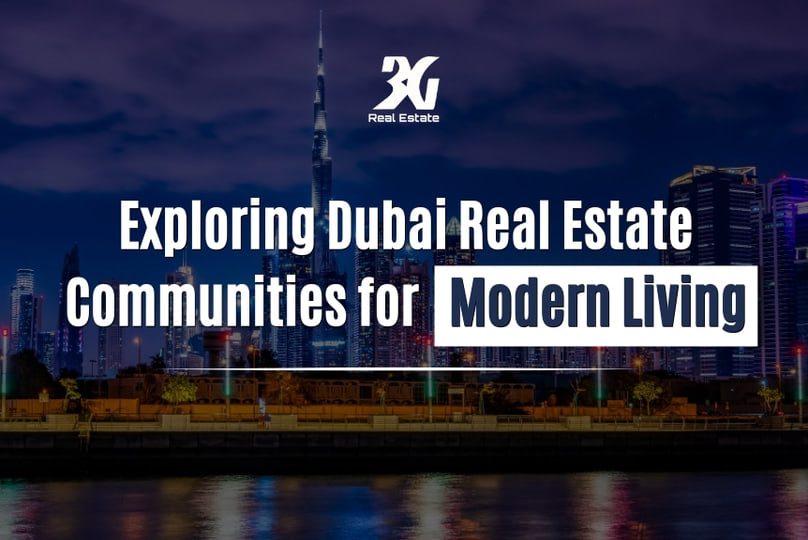 Exploring Dubai Real Estate Communities for Modern Living