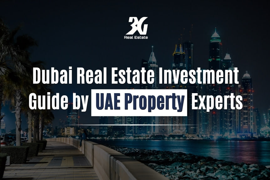 Dubai Real Estate Investment Guide by UAE Property Experts