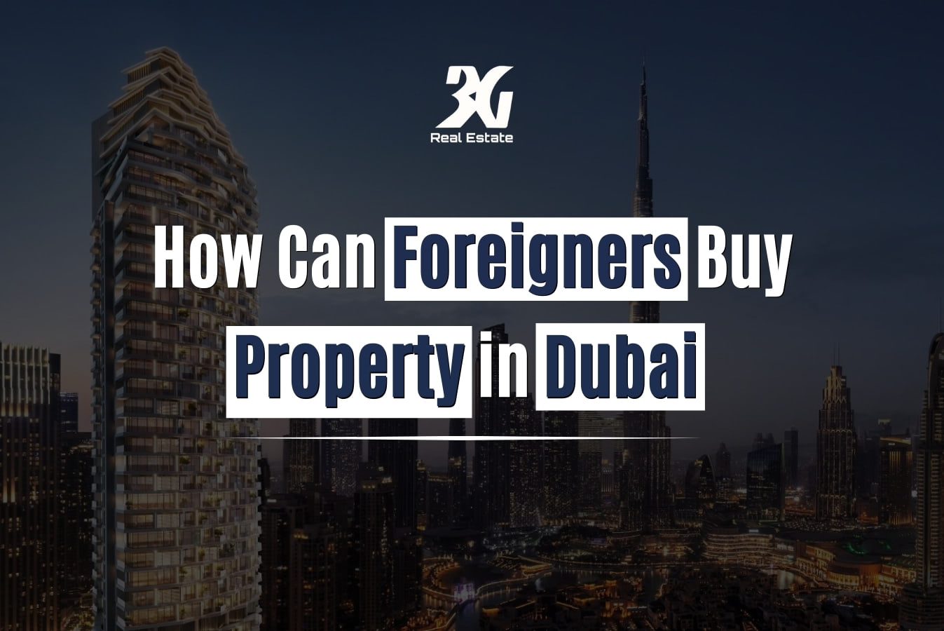 How Can Foreigners Buy Property in Dubai | Easy Guide