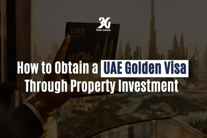 How to Obtain a UAE Golden Visa Through Property Investment
