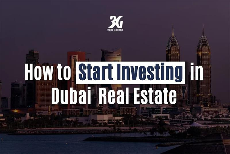 How to Start Investing in Dubai Real Estate